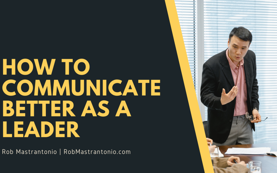 How to Communicate Better as a Leader