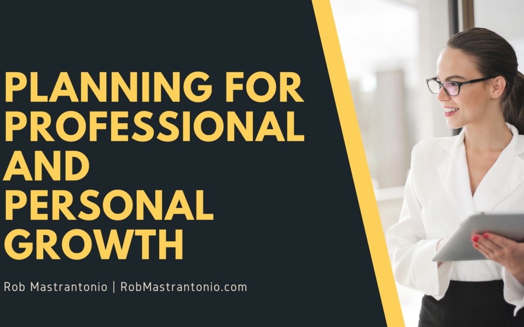 Rob Mastrantonio Professional And Personal Growth