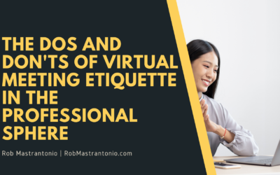 The Dos and Don’ts of Virtual Meeting Etiquette in the Professional Sphere